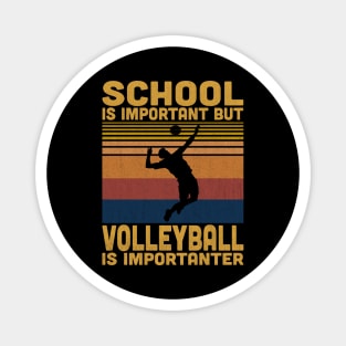 School Is Important But Volleyball Is Importanter Retro Volleyball Lovers Magnet